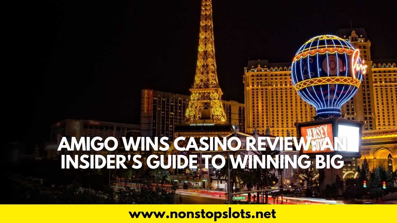 amigo wins casino review