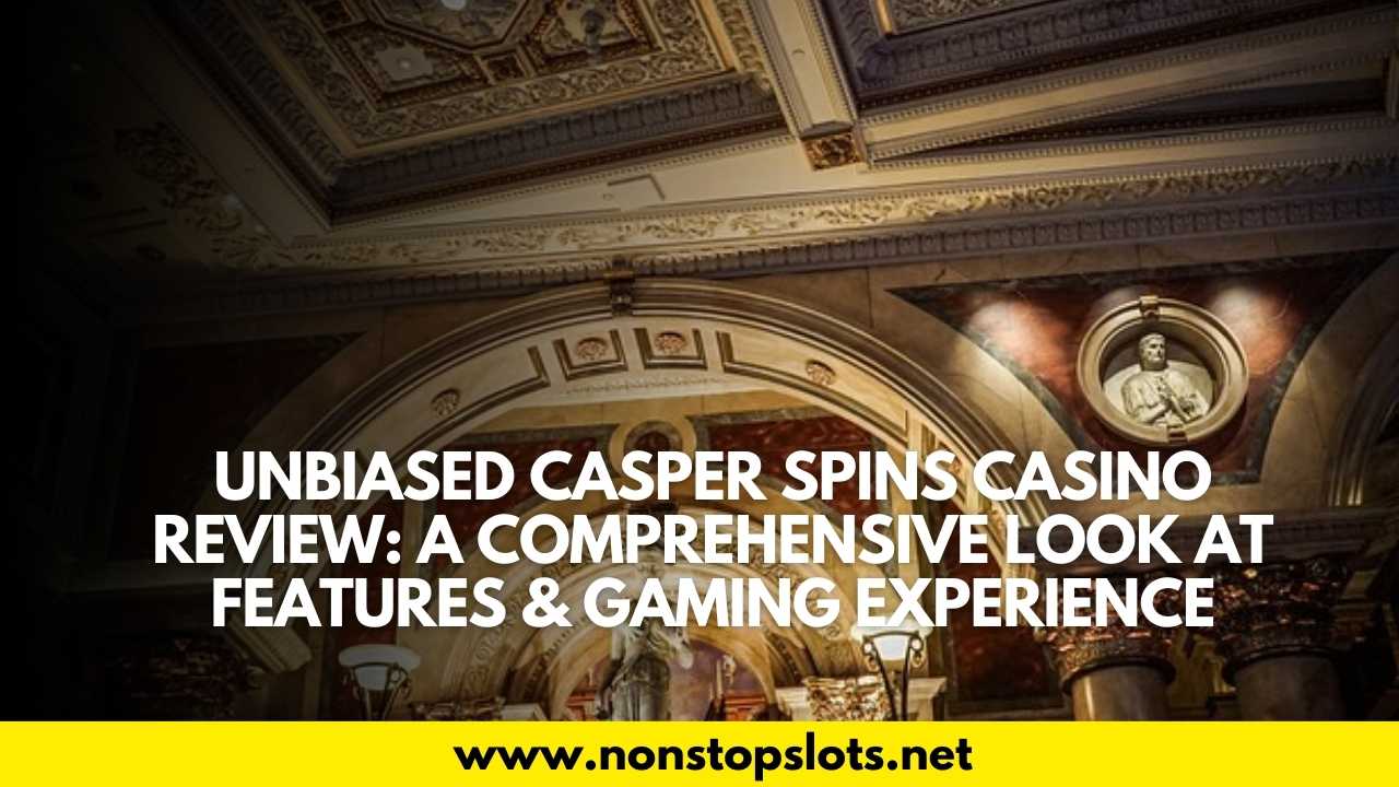 casper spins casino review
