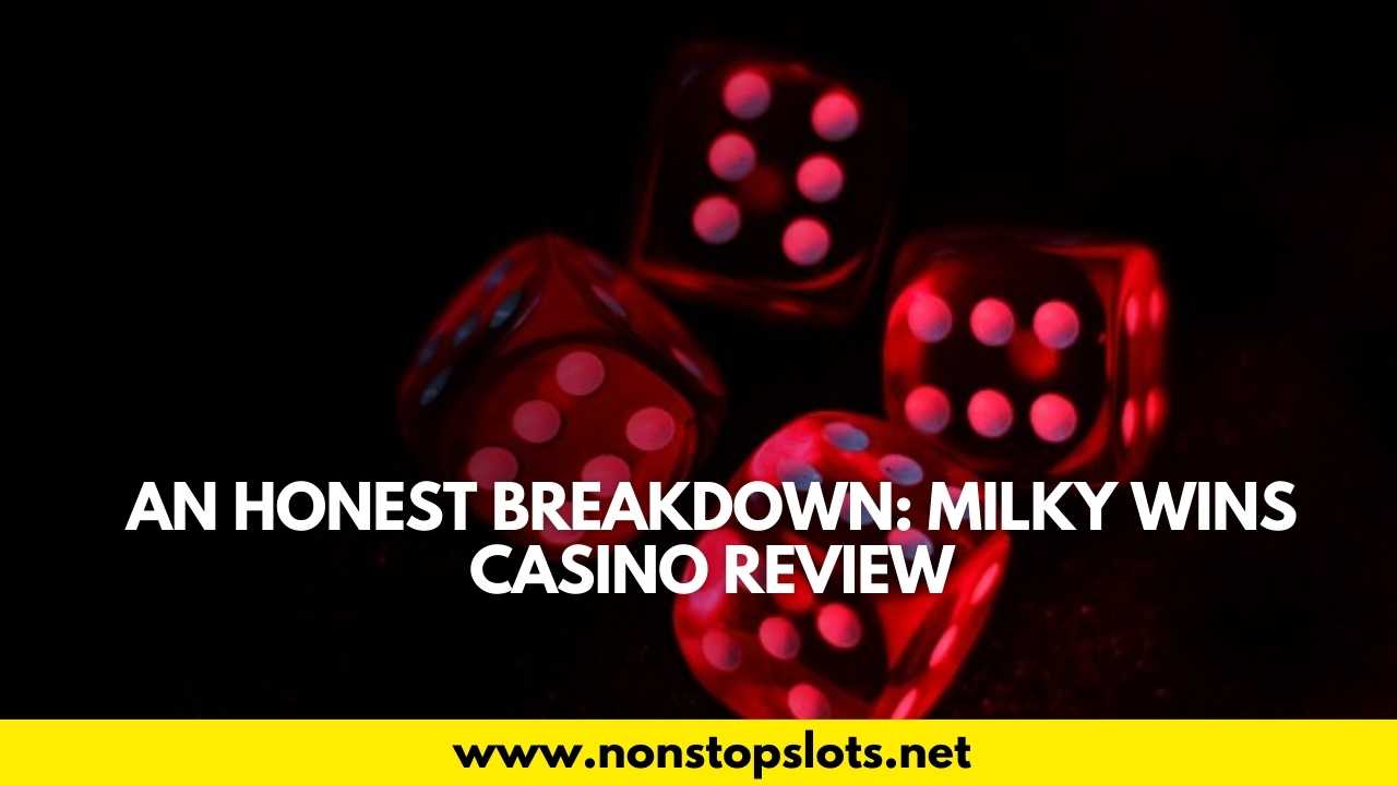 milky wins casino review