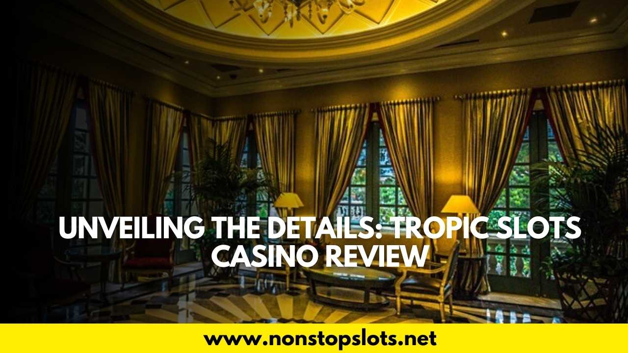tropic slots casino review