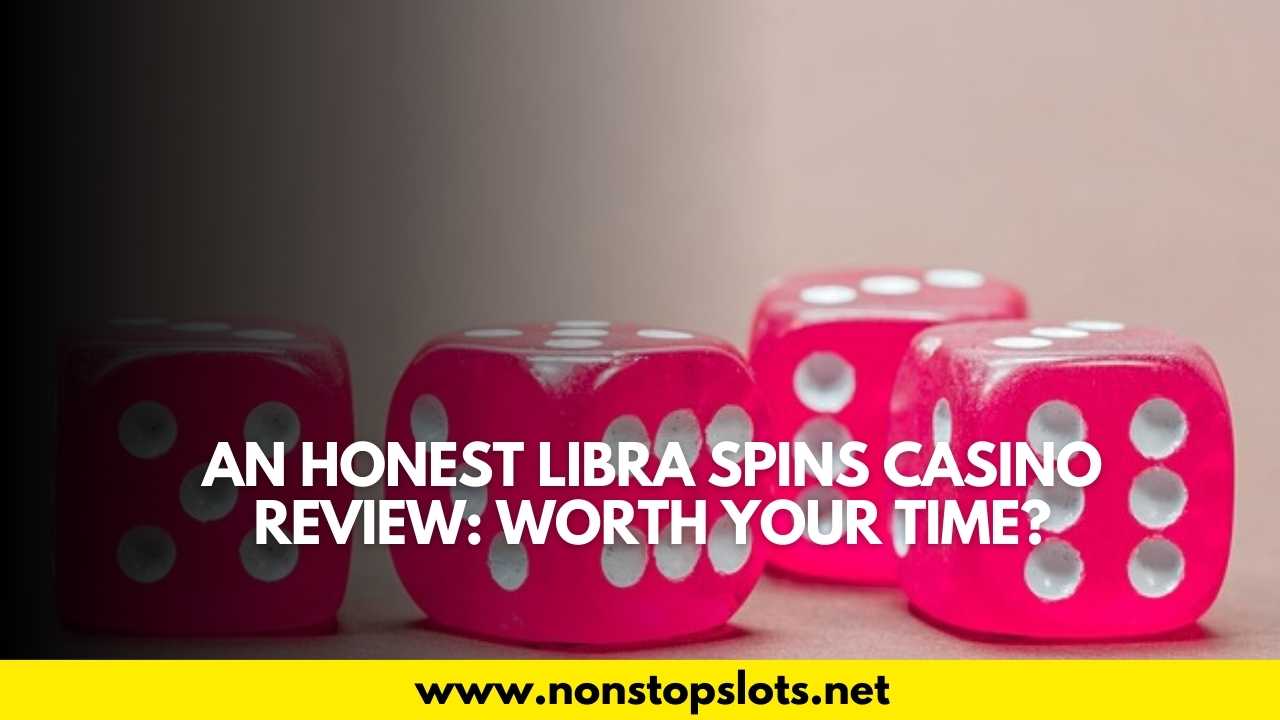 libra spins casino review